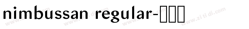 nimbussan regular字体转换 nimbussan regular字体转换